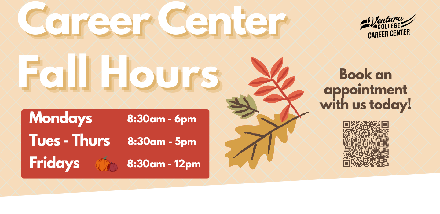 fall hours for Career Center mondays 8:30-6pm, tuesday through thursday 8:30 - 5pm and fridays 8:30 - 12pm