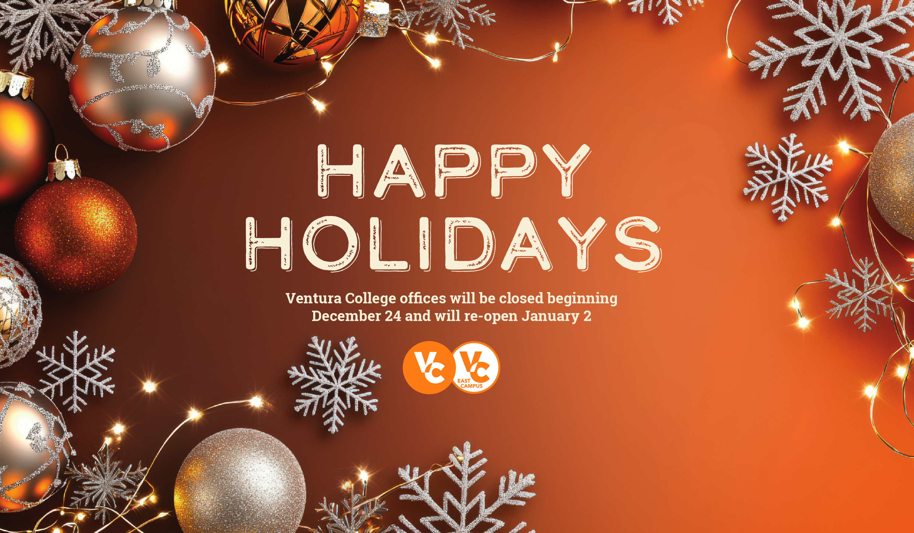 happy holidays ventura college offices will be closed from december 24 through January 2