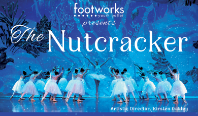Footworks Ballet, The Nutcracker, Ventura College Performing Arts Center, Friday, December 14, 2023 at 7 p.m., Saturday, December 16, 2023 at 1 p.m, and 5 p.m., Sunday, December 17, 2023 at 1 p.m., footworksyouthballet.org