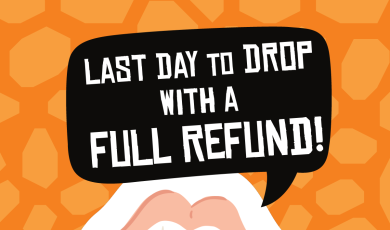 Last Day to drop with a full refund. Jan. 18. VC in heart